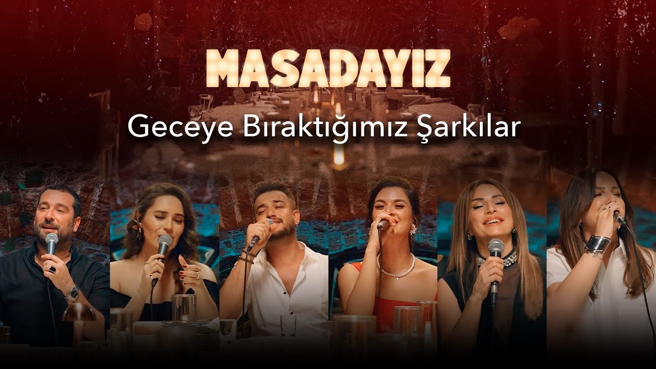 Birbirini Tamamlayan Şarkılar | Masadayız
