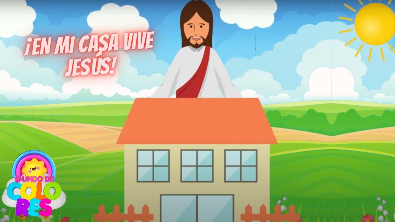 ¡En mi casa vive JESÚS!✨🥰 | Mundo de Colores🥳🌈