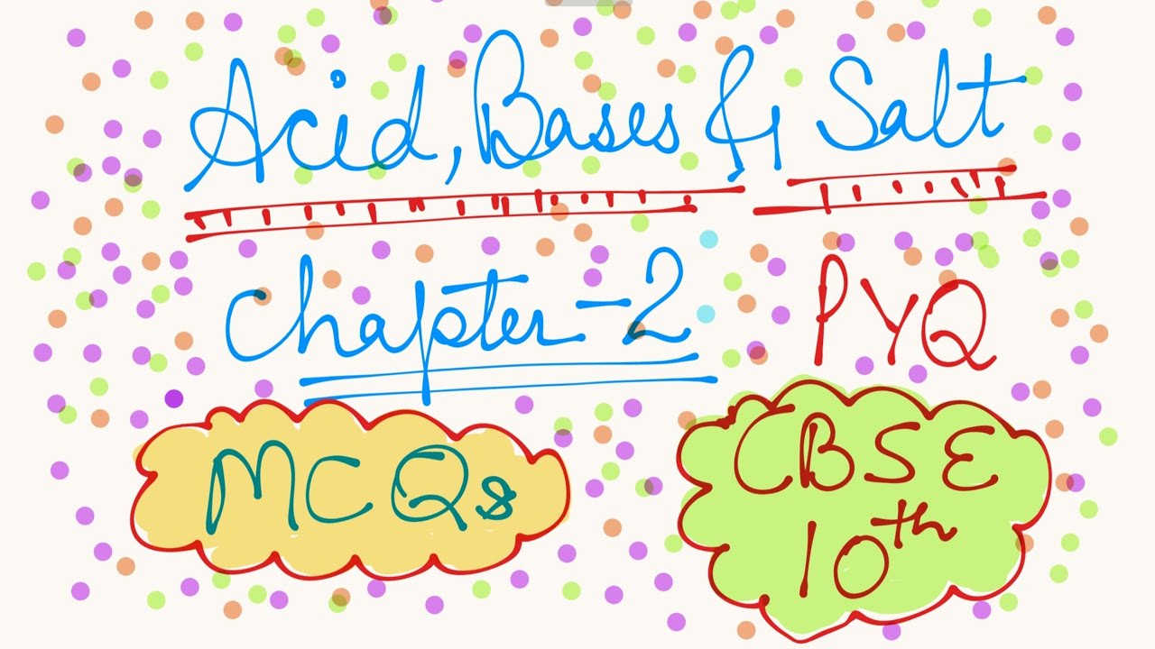 Chapter- 2 | Acid, base & salt || cbse class 10 || science || PYQs| mcqsll Board exam