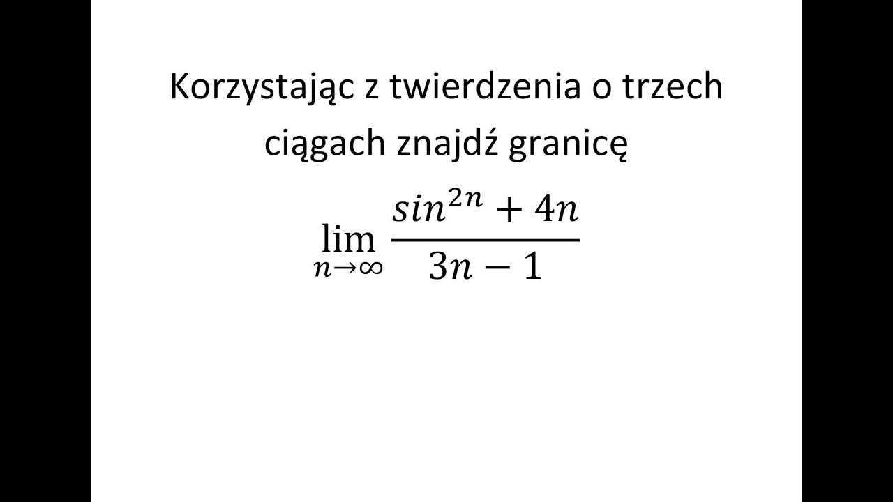 Granica ciągu cz.11 Twierdzenie o trzech ciągach