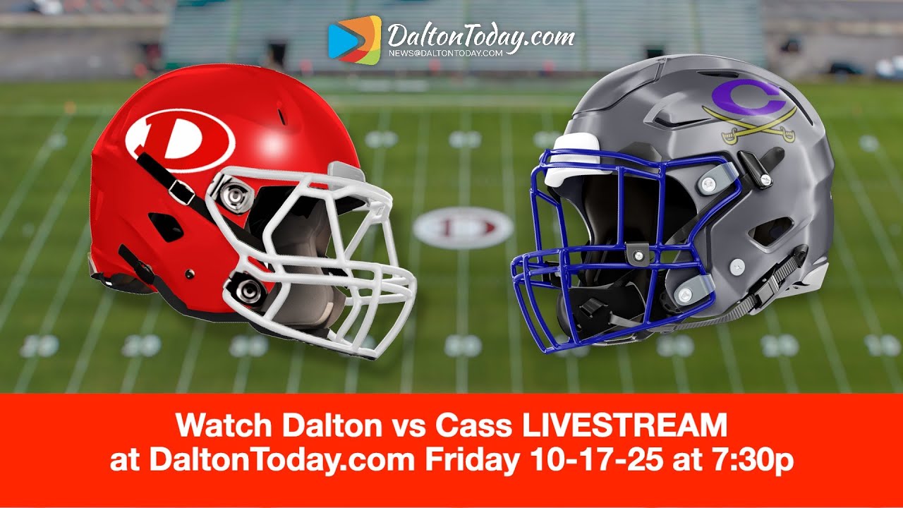Dalton vs Cass LIVE High School Football Game 9-2025