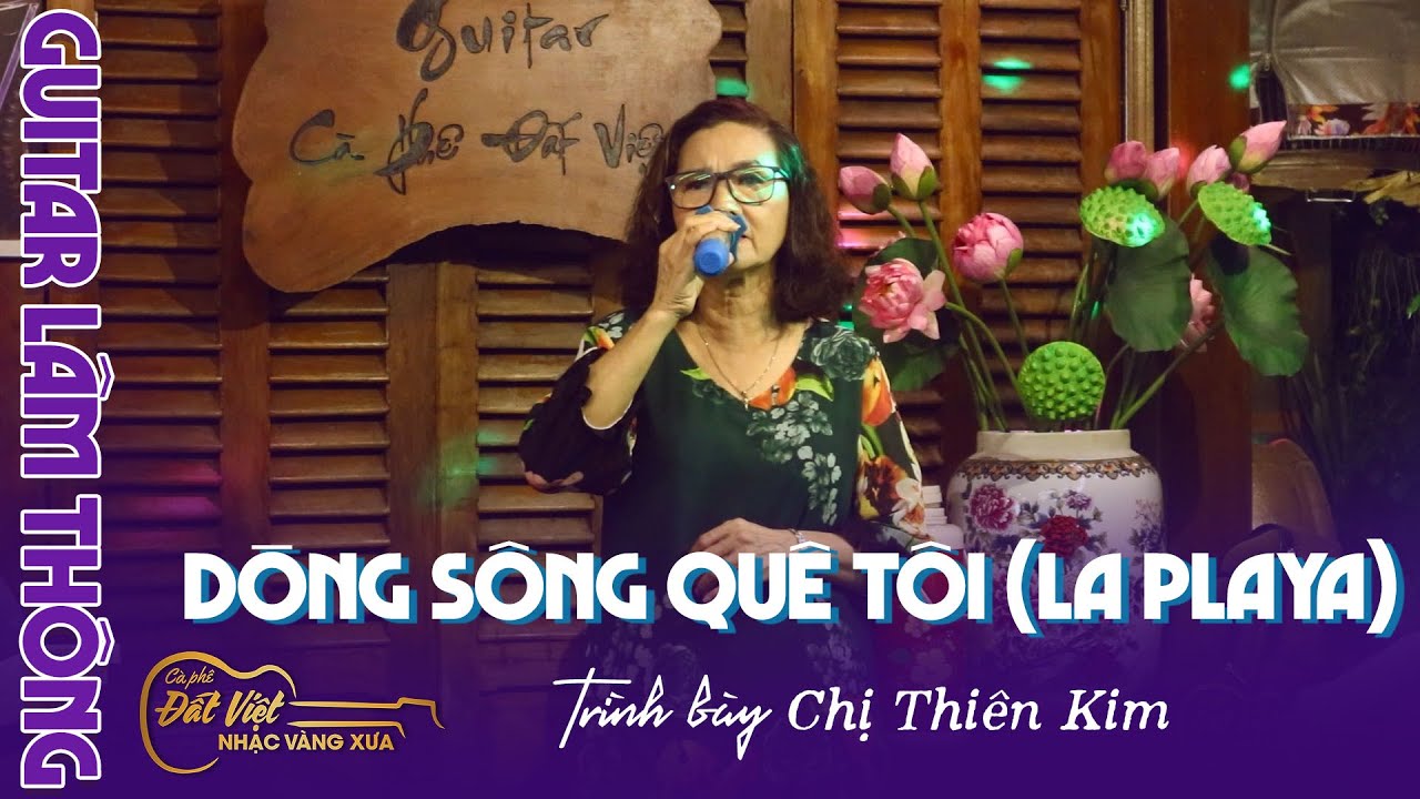 Dòng sông quê tôi (La playa) - Nhạc Ngoại - Lời Việt: Phạm Duy - Chị Thiên Kim - Cafe Đất Việt