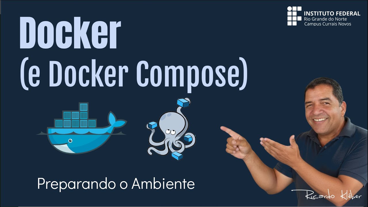 [Tutorial] Docker e Docker Compose (Preparando o Ambiente)