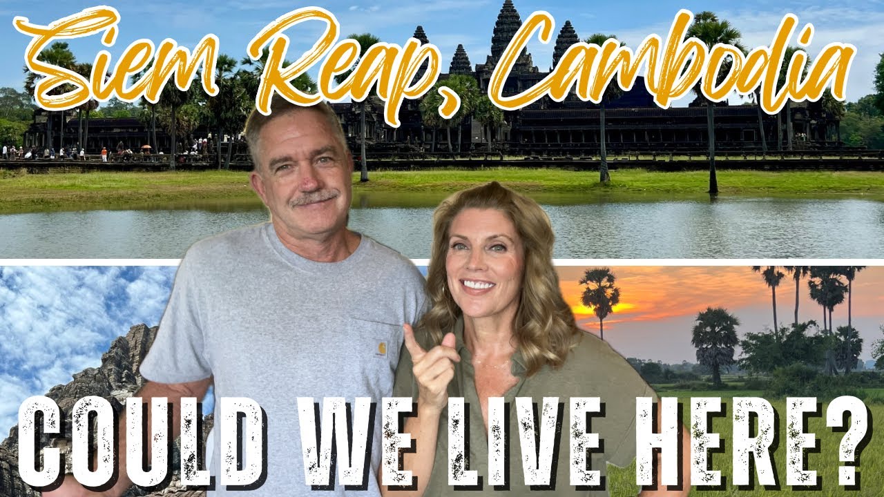 Siem Reap, Cambodia: Could We Live Here? | Retired Nomads Honest Long-Term Review