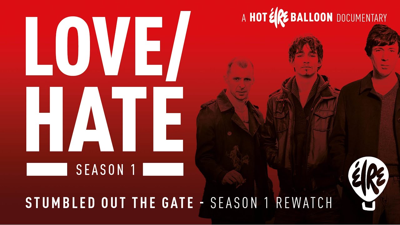 Love/Hate Stumbled Out The Gate