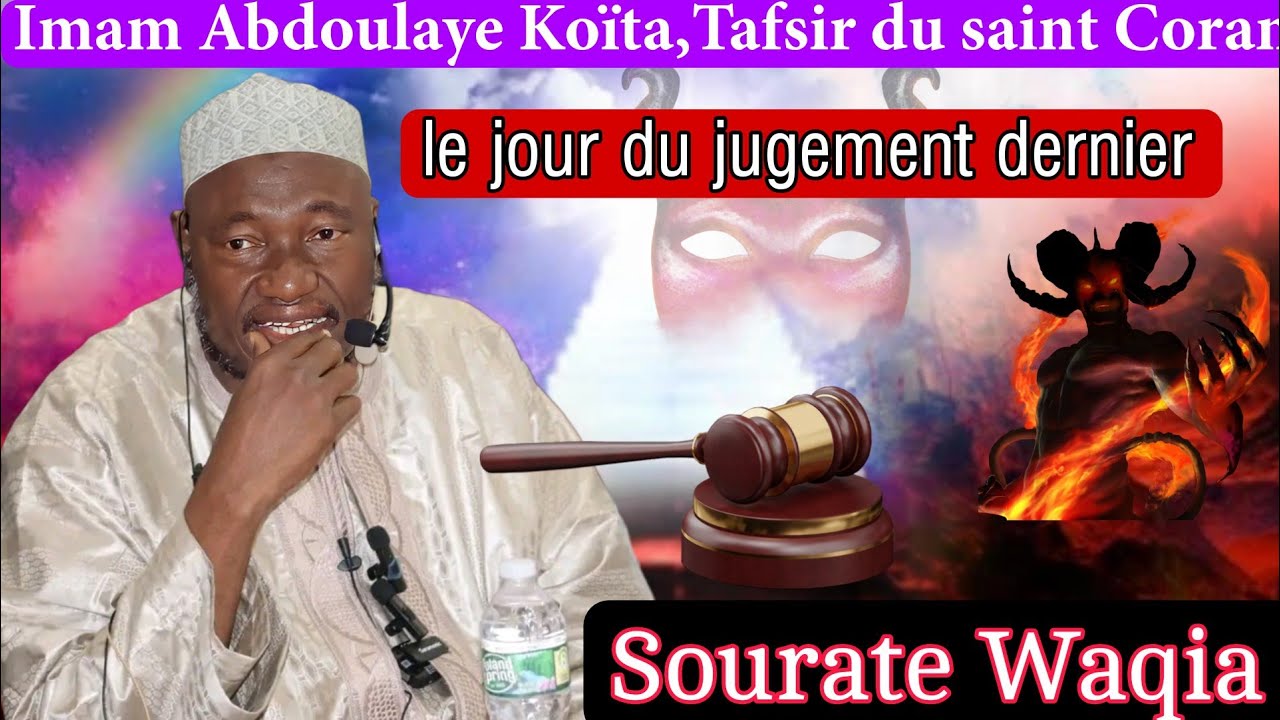 le jour du dernier jugement après la mort,Tafsir du coran par imam Koita, sourate Waqia.