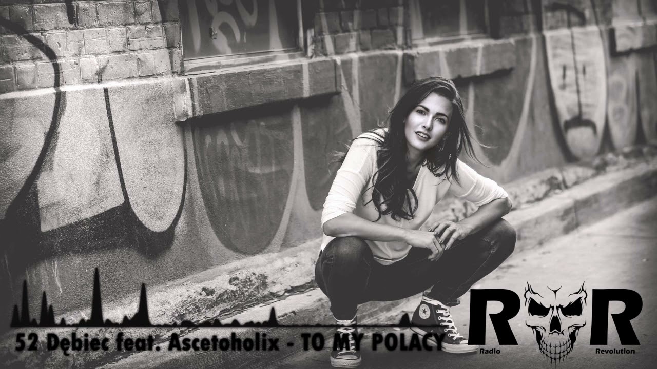 52 Dębiec feat.  Ascetoholix - TO MY POLACY
