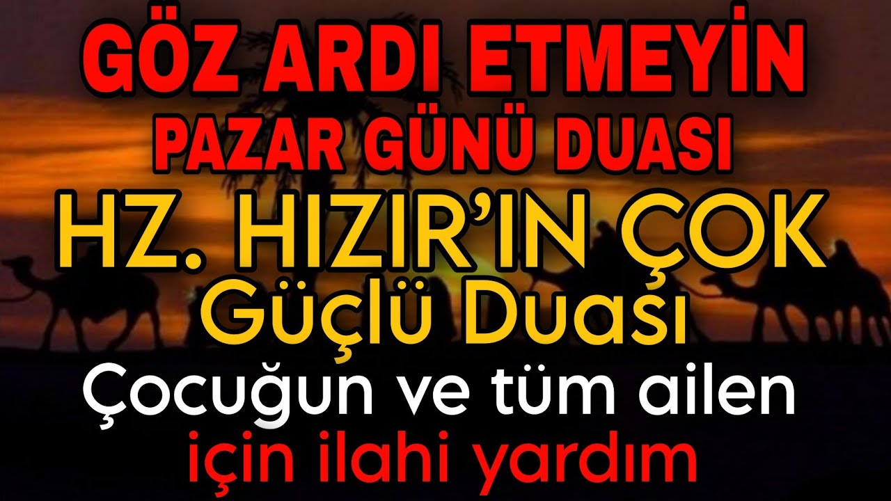 🇹🇷 PAZAR GÜNÜ DUASI – DUYAN ŞAŞIRIYOR!Hz. Hızır’ın güçlü duasıyla ilahi yardım