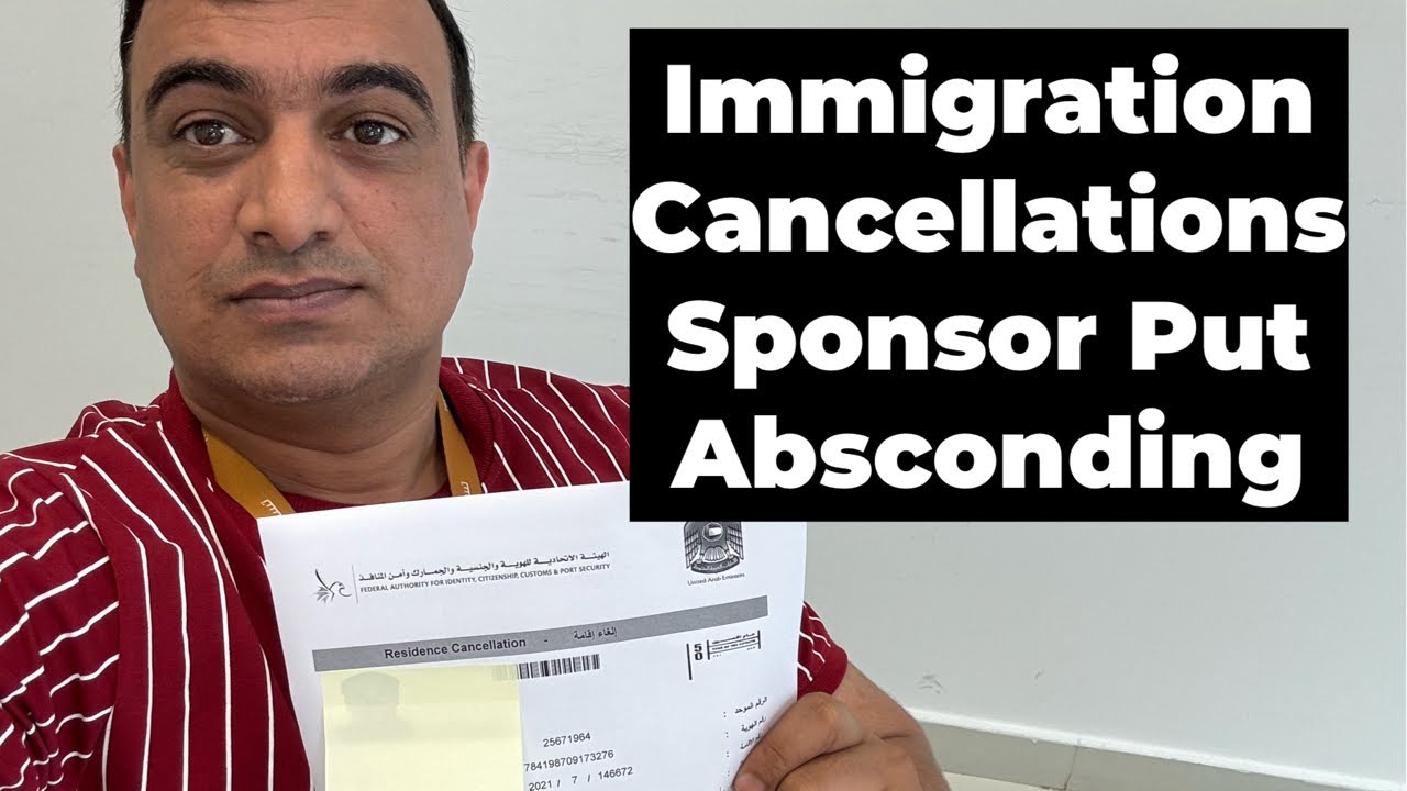 Immigration Cancellation Process But How sponsor Abscond after Cancelled