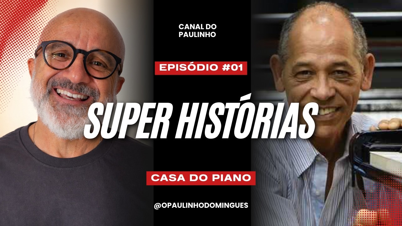 SUPER HISTÓRIAS — CASA DO PIANO - BRASÍLIA - DF