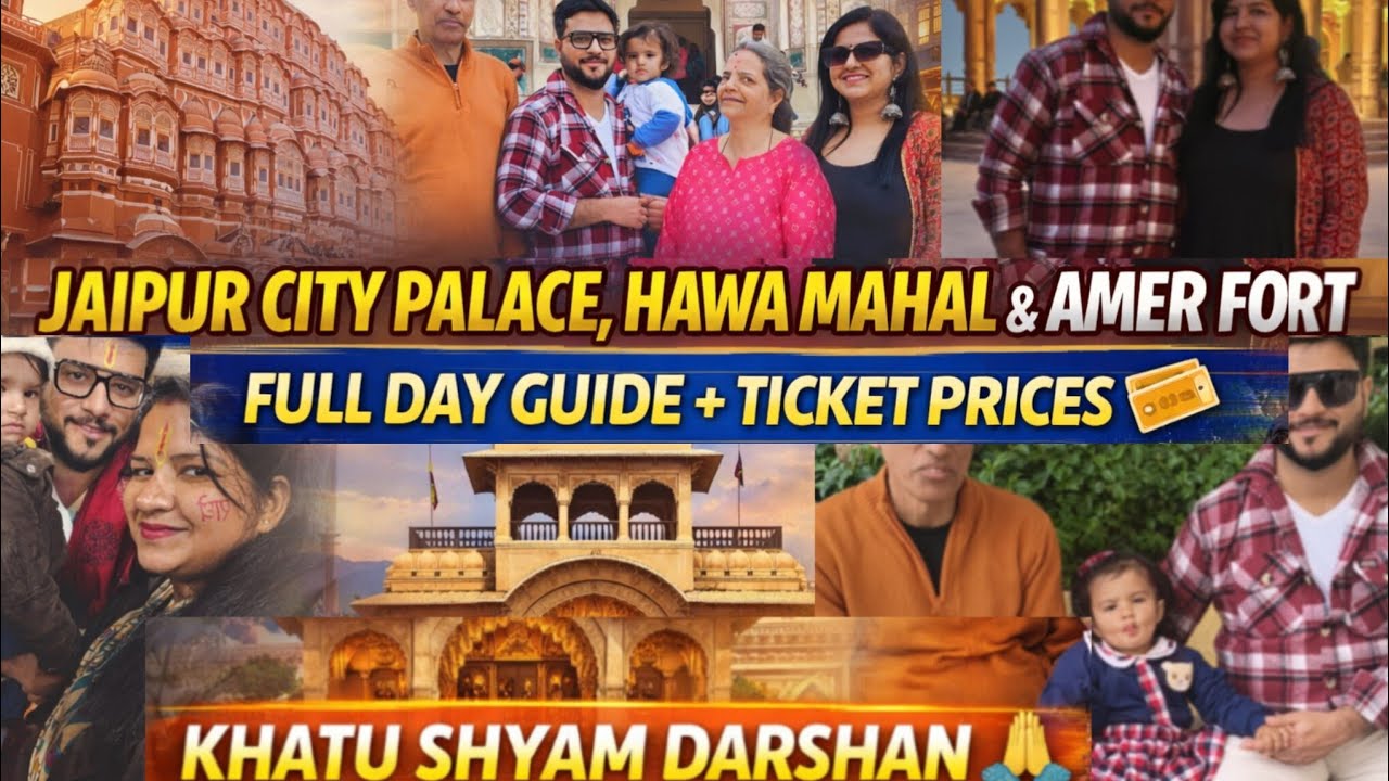 Jaipur City Palace, Amer Fort & Hawa Mahal to Khatu Shyam: Ticket to Tour Guide | Family Trip Guide 