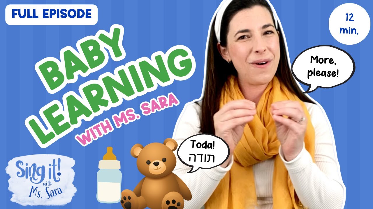 Sign Language, Baby Songs, and First Hebrew Words | Ms. Sara's Episode for Babies | Songs & Signs