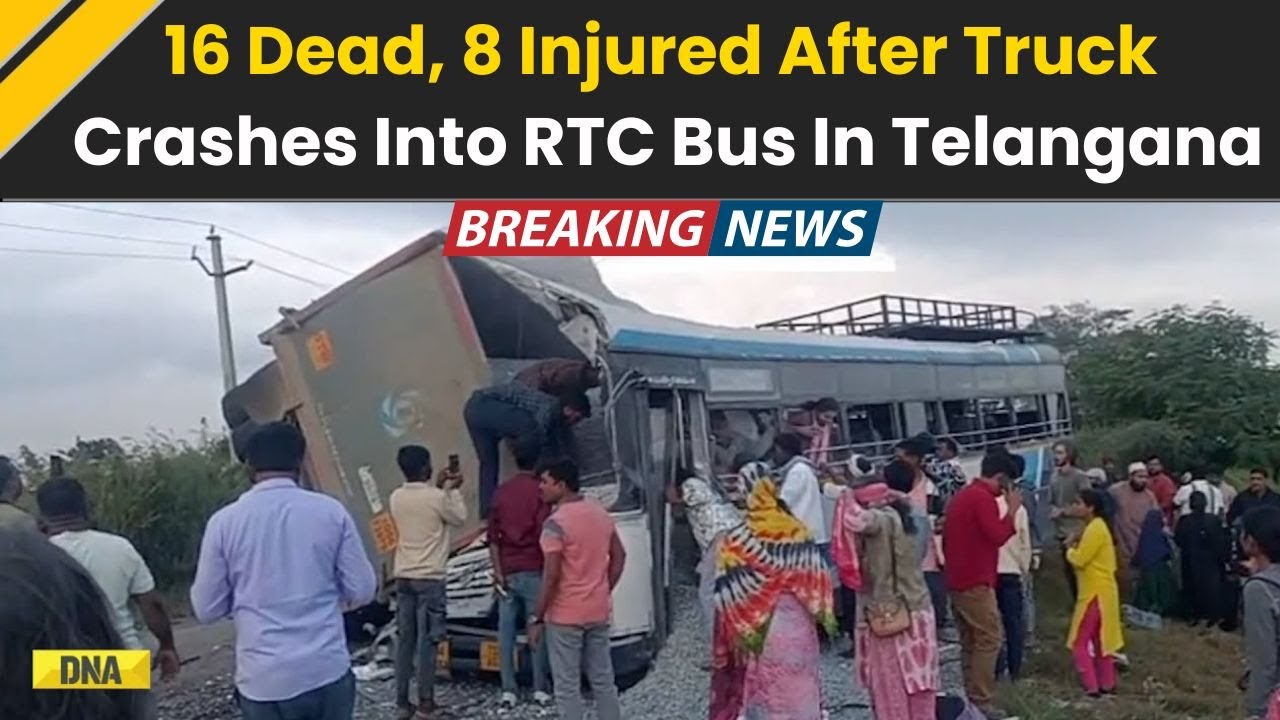 Telangana Bus Accident: 16 Dead, 8 Injured In Truck-RTC Bus Collision in Telangana’s Ranga Reddy