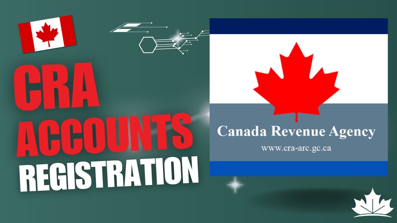 How to Register CRA Accounts for Your Canadian Business