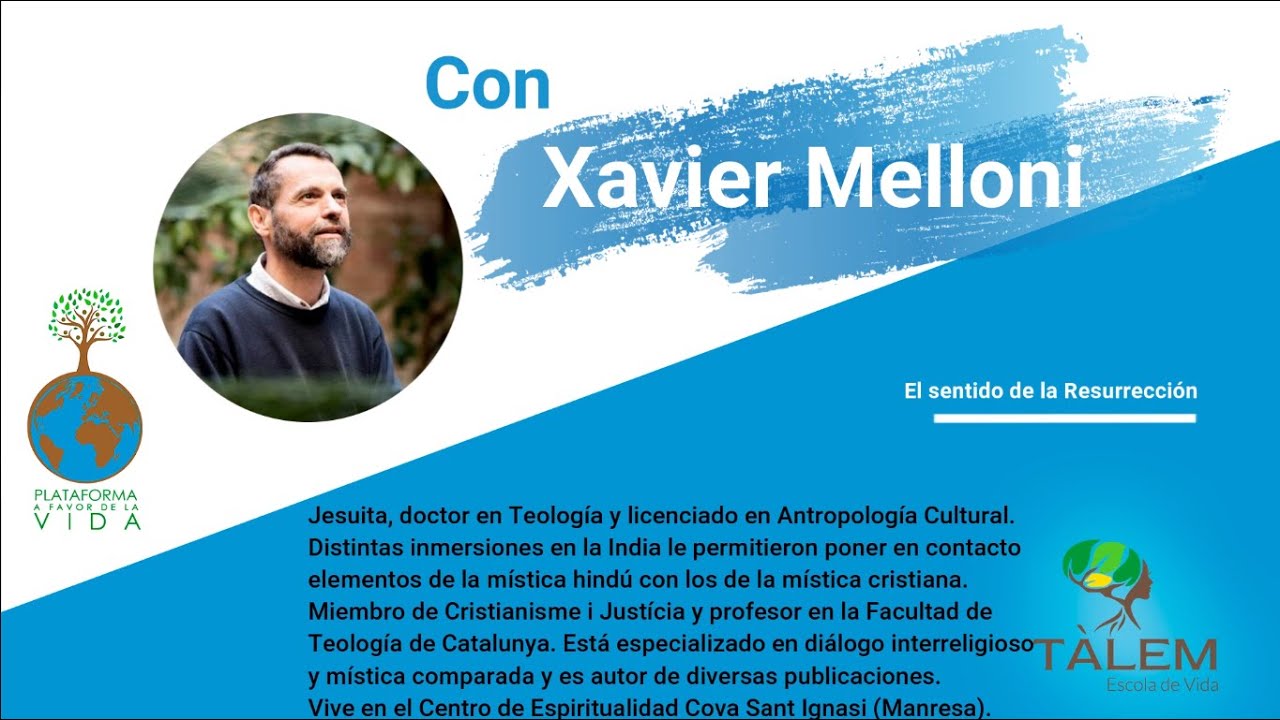 Xavier Melloni: El Sentido de la Resurrección