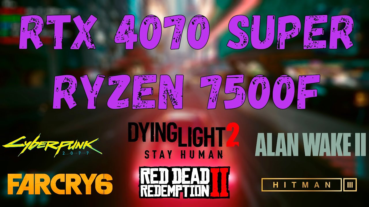 RYZEN 7500F + RTX 4070 SUPER / Testing Games