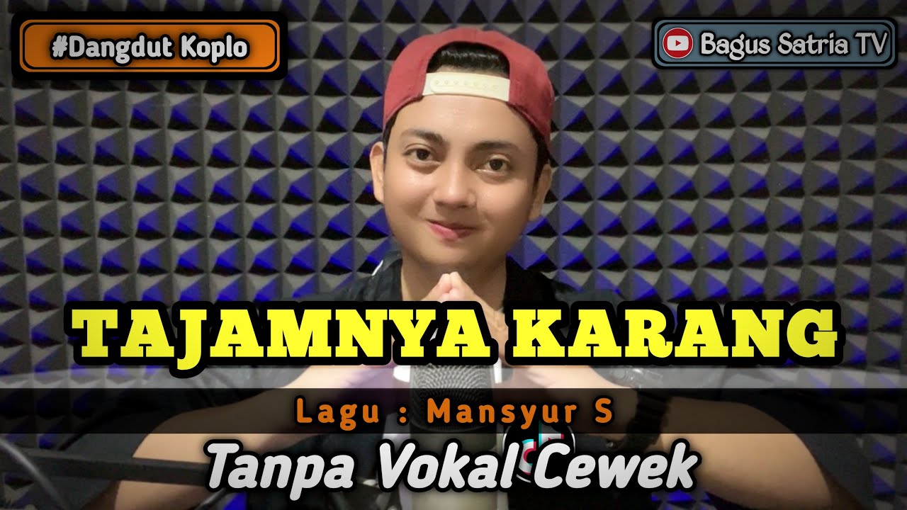 Tajamnya karang - karaoke duet tanpa vokal cewek dangdut koplo | Bagus Satria