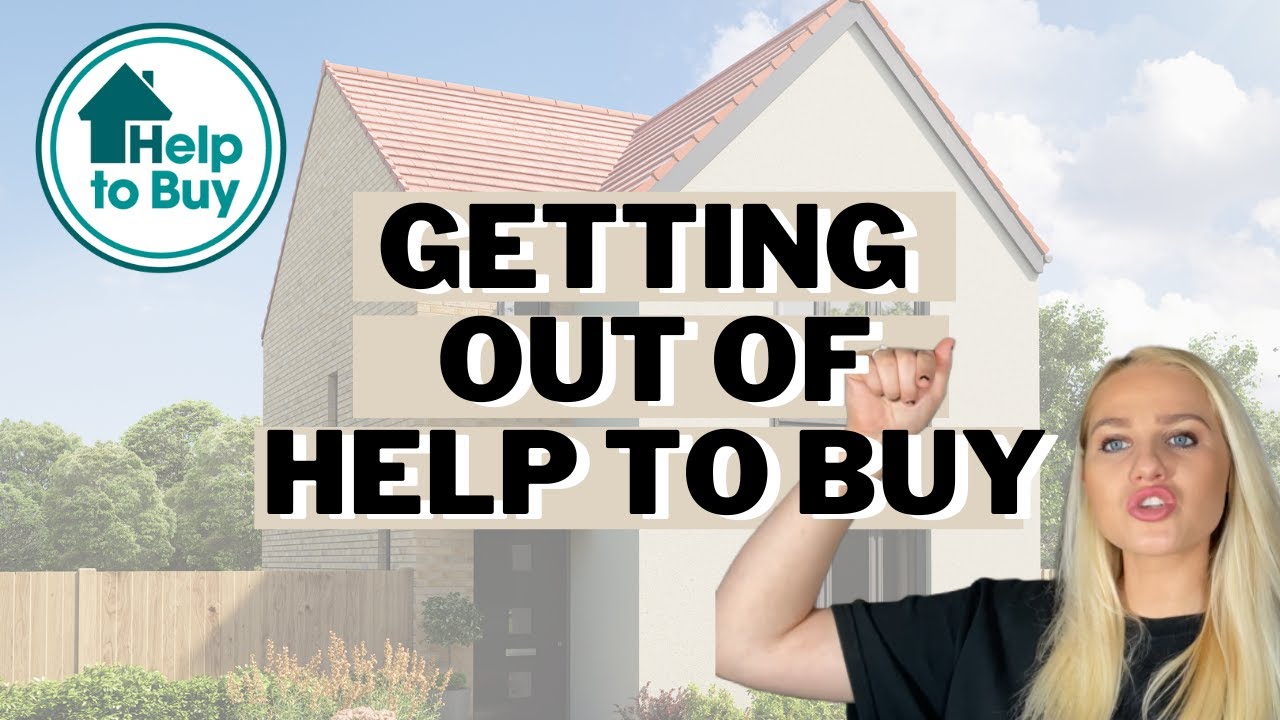 Getting out of HELP TO BUY | the process of selling with Help to buy
