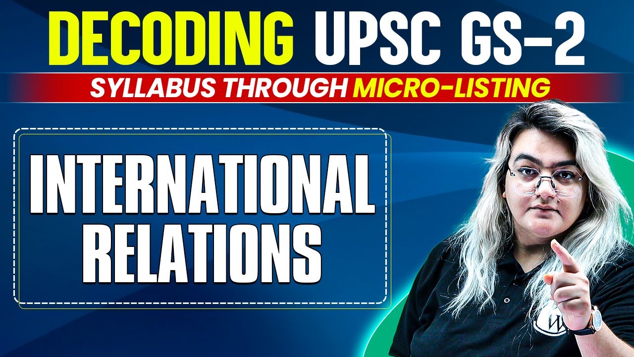 International Relations Syllabus for UPSC | IR for UPSC CSE | UPSC Wallah