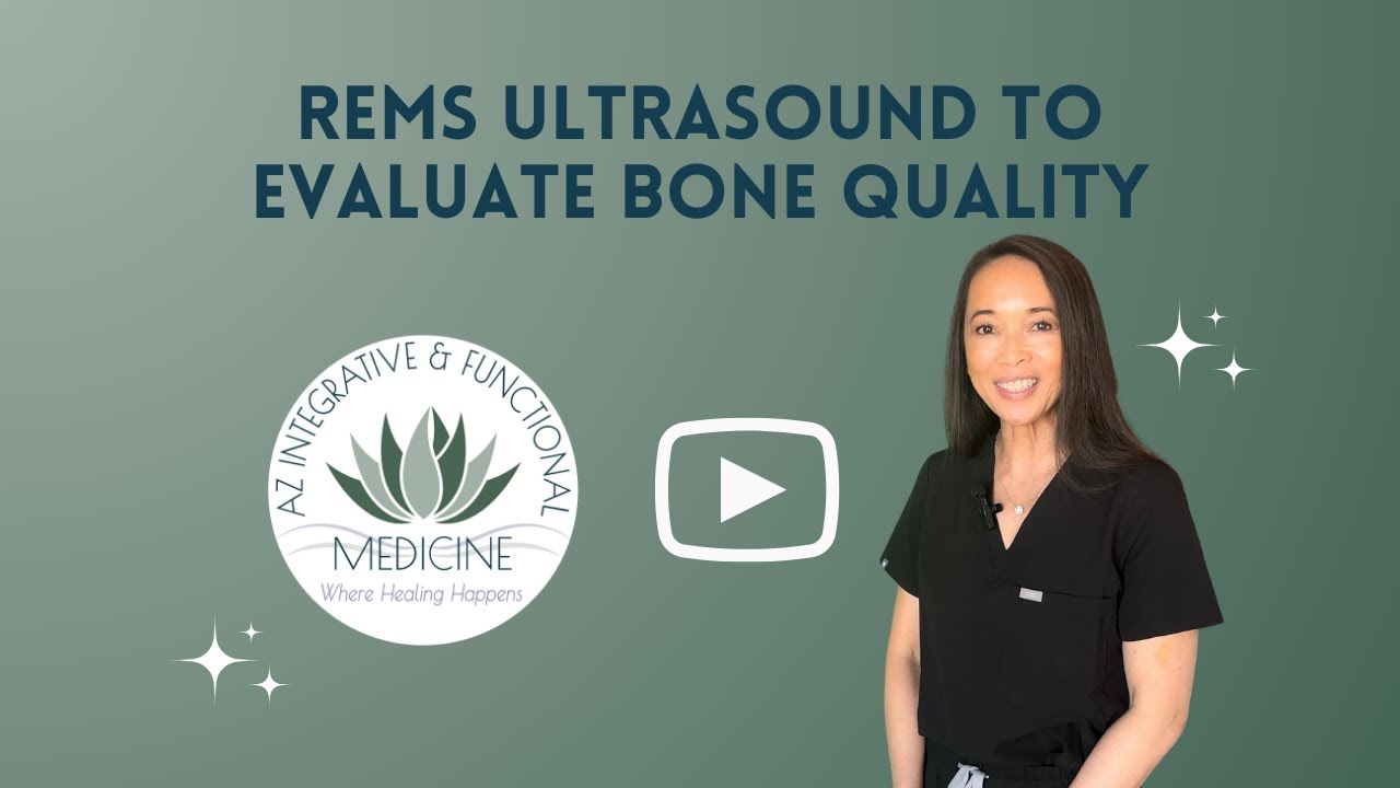 REMS Ultrasound to Evaluate Bone Quality | Dr. Atienza DO | AZ Integrative & Functional Medicine