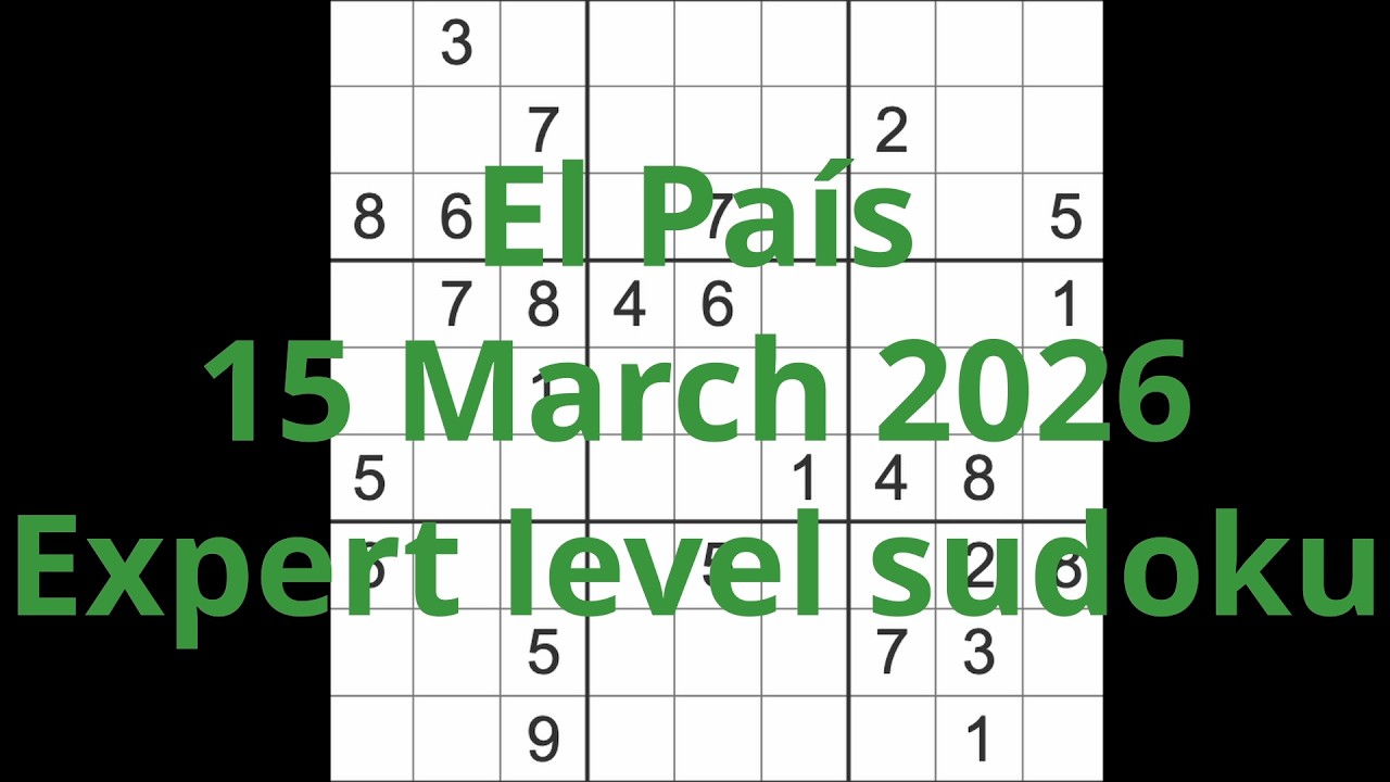 Решение судоку – El País 15 марта 2026 г. Судоку экспертного уровня