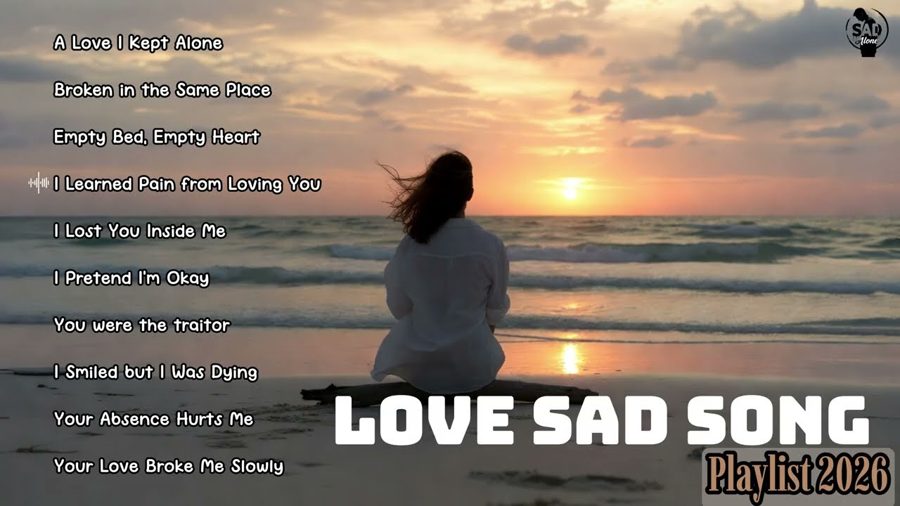 Love Sad Songs That Are Trending 2026💔🎶Latest English song playlist. #relaxing #music #sadsongs