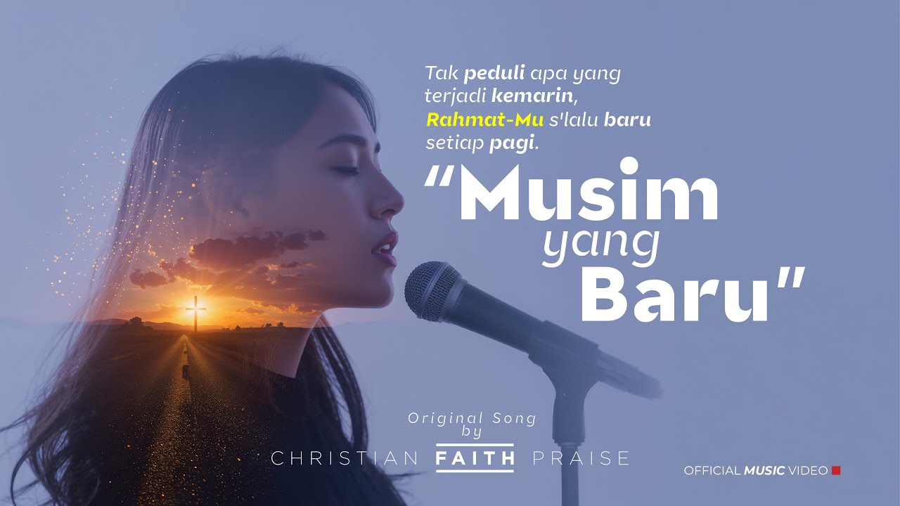 MUSIM YANG BARU - Christian Faith Praise | Official Music Video (Lagu Rohani Terbaru 2026)