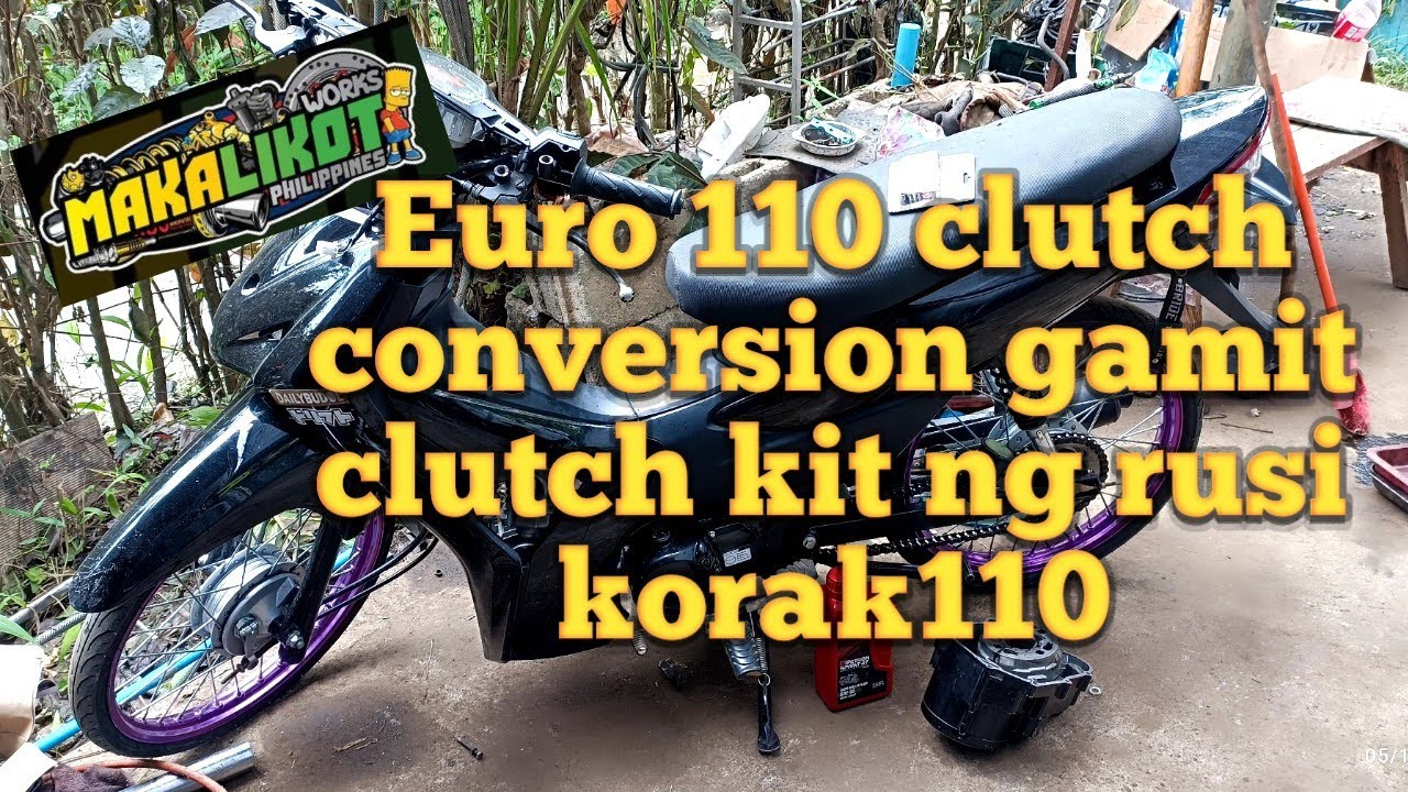 euro110 clutch conversion gamit Ang clutch kit ng korak110 na Hindi mapatino ng gumawa ayusin natin