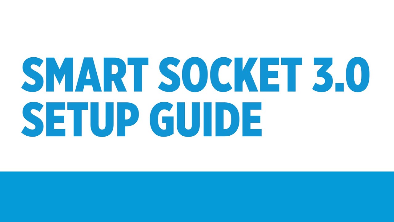 Smart Socket  3.0 Setup Guide (2025)