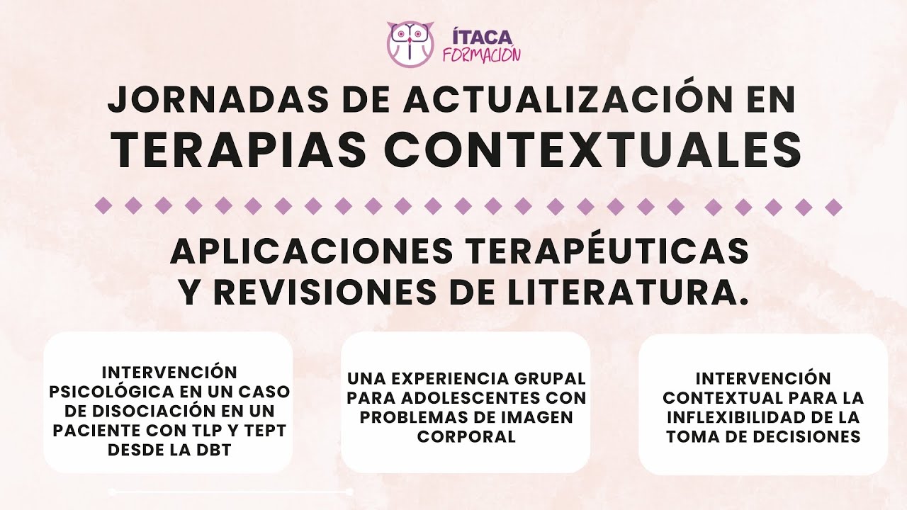 Jornadas de Actualizaci&oacute;n en Terapias Contextuales. Aplicaciones Terap&eacute;uticas - &Iacute;taca Formaci&oacute;n