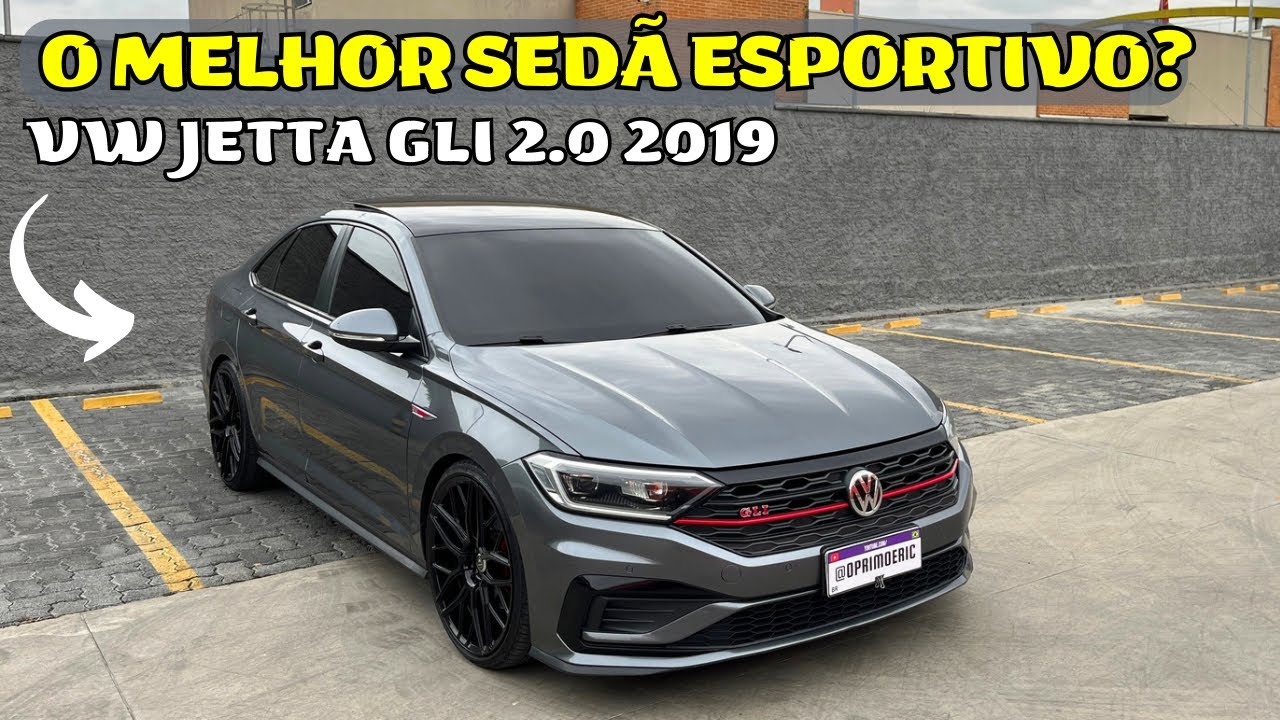 JETTA GLI 2.0 2019 - O MELHOR SEDÃ ESPORTIVO? - O PRIMO ERIC