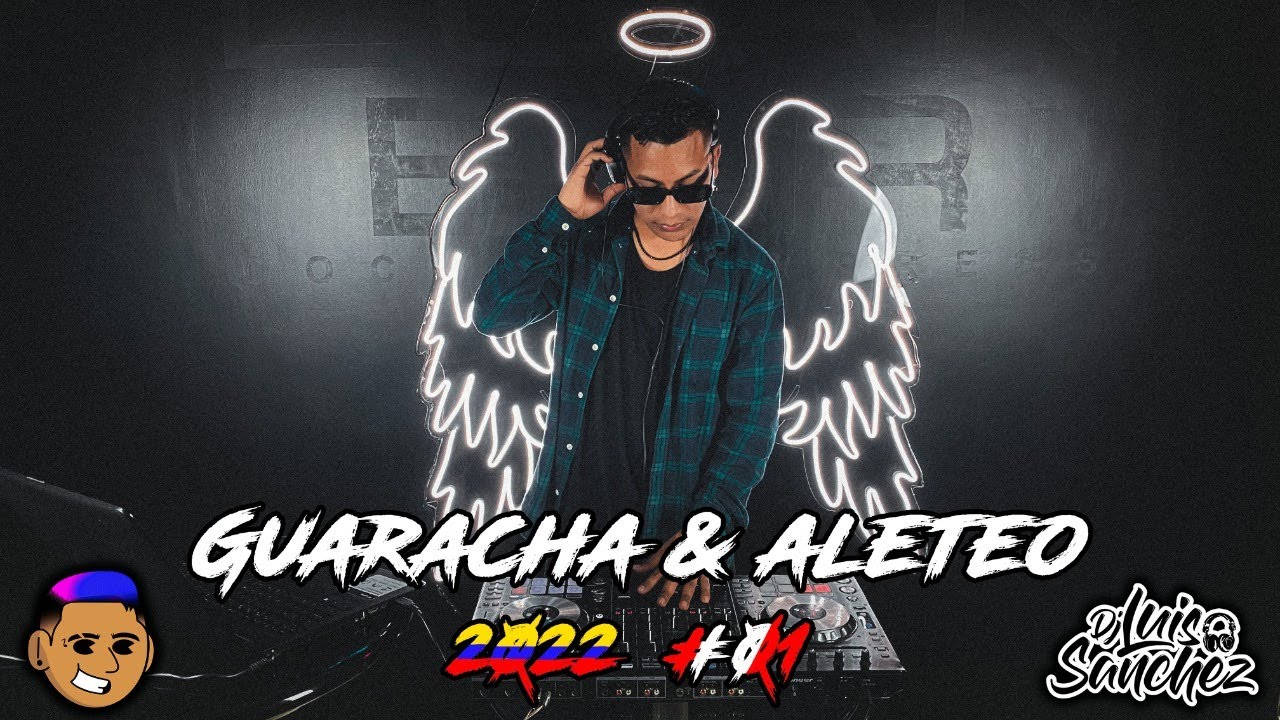 GUARACHA Y ALETEO 2022 💥 DJ LUIS SANCHEZ X DJ RODERICK (SET LO MAS NUEVO)