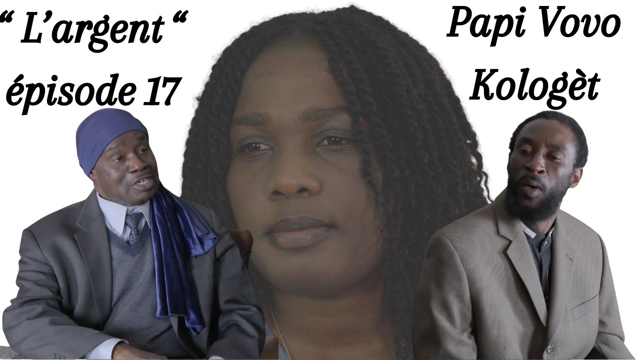 '' L'argent '' épisode 17 ( Bòss, Bernice, Jérôme, Madan Bòss ).