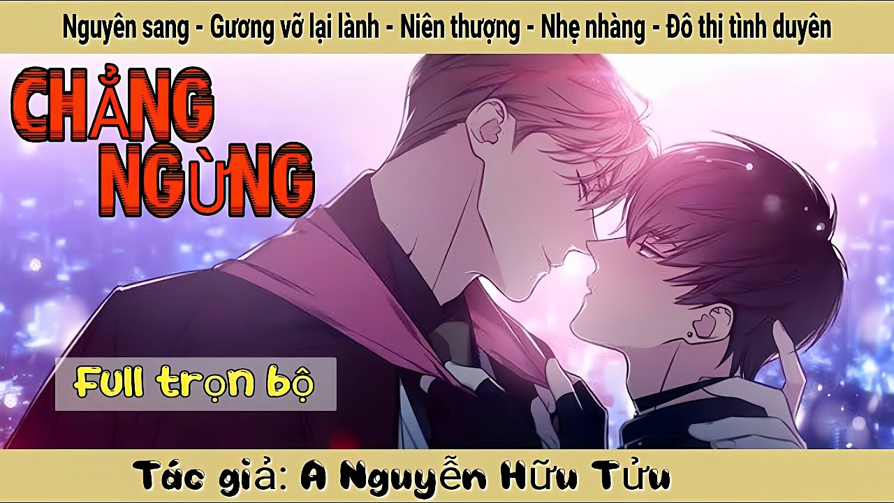 FULL TRỌN BỘ: CHẲNG NGỪNG - ĐAM MỸ NGƯỢC