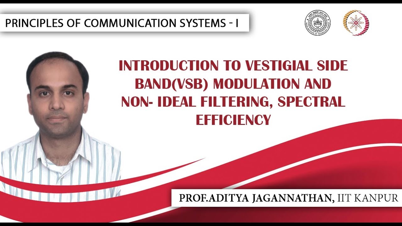 Lec 26 | Principles of Communication Systems-I | Introduction to (VSB) Modulation  | IIT KANPUR