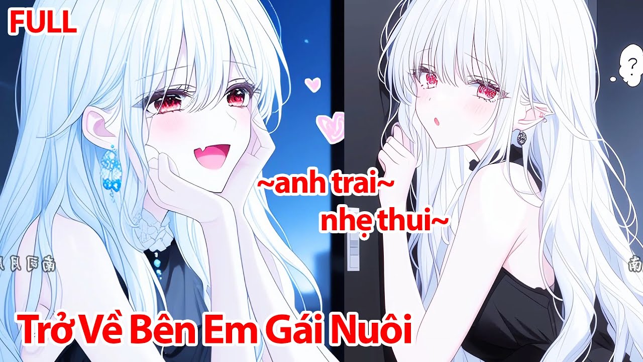 FULL 5 Năm Gặp Lại Em Gái Tôi Từng 