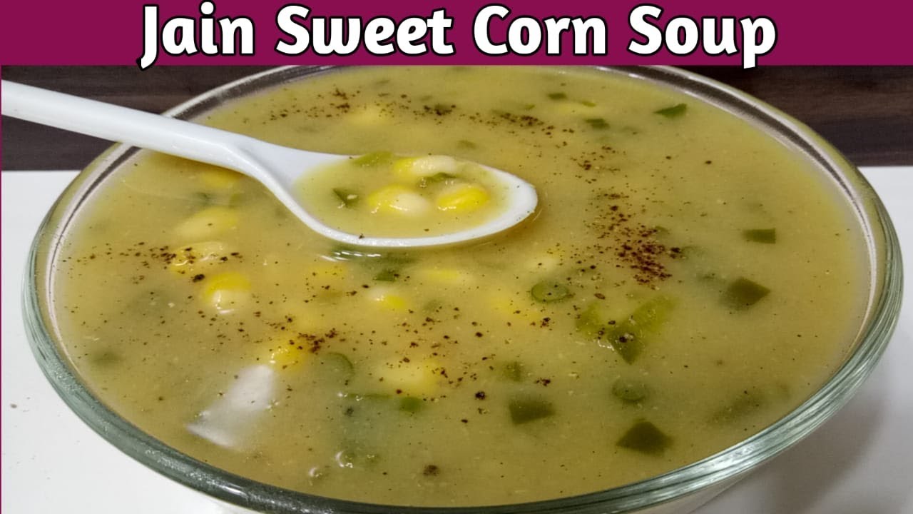 Jain sweet corn soup recipe  | स्वीट कॉर्न सूप रेसिपी | sweet corn veg soup | My Jain Recipes