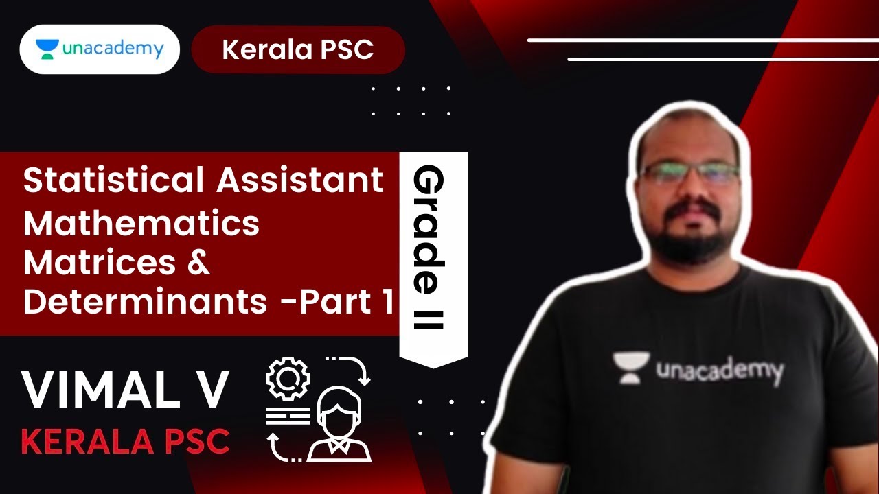 Statistical Assistant Garde 2 Mathematics | Matrices & Determinants - 1 | Kerala PSC | Vimal Vasudev