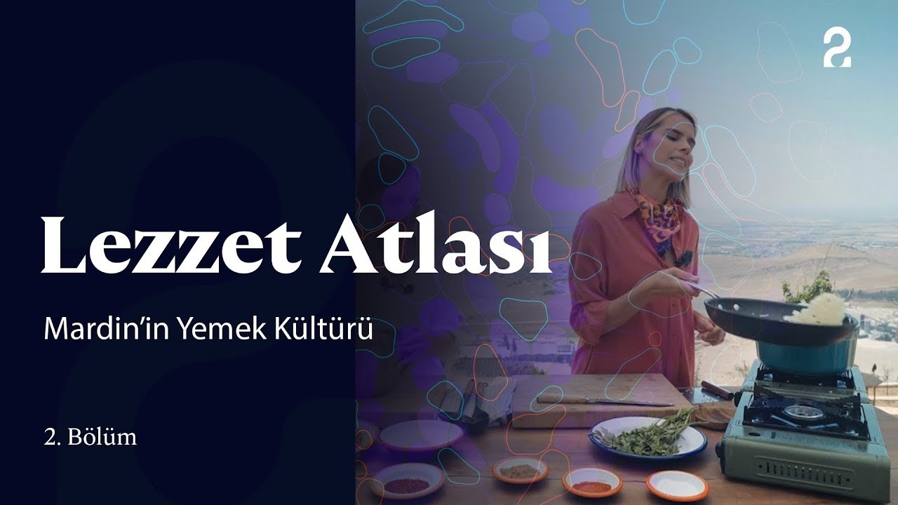 Mardin'in Yemek Kültürü | Sinem Çapraz ile Lezzet Atlası 2. Bölüm @trt2