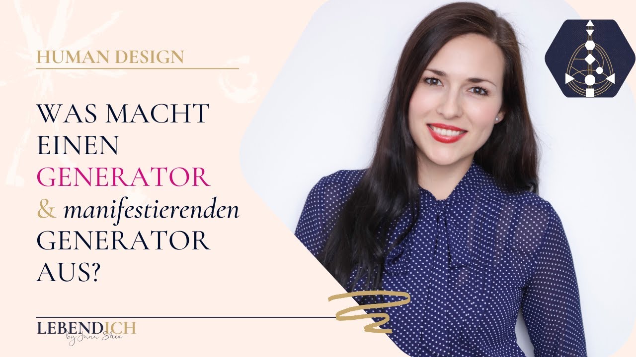 Generatoren und Manifestierende Generatoren - Was macht diese Human Design Typen aus?