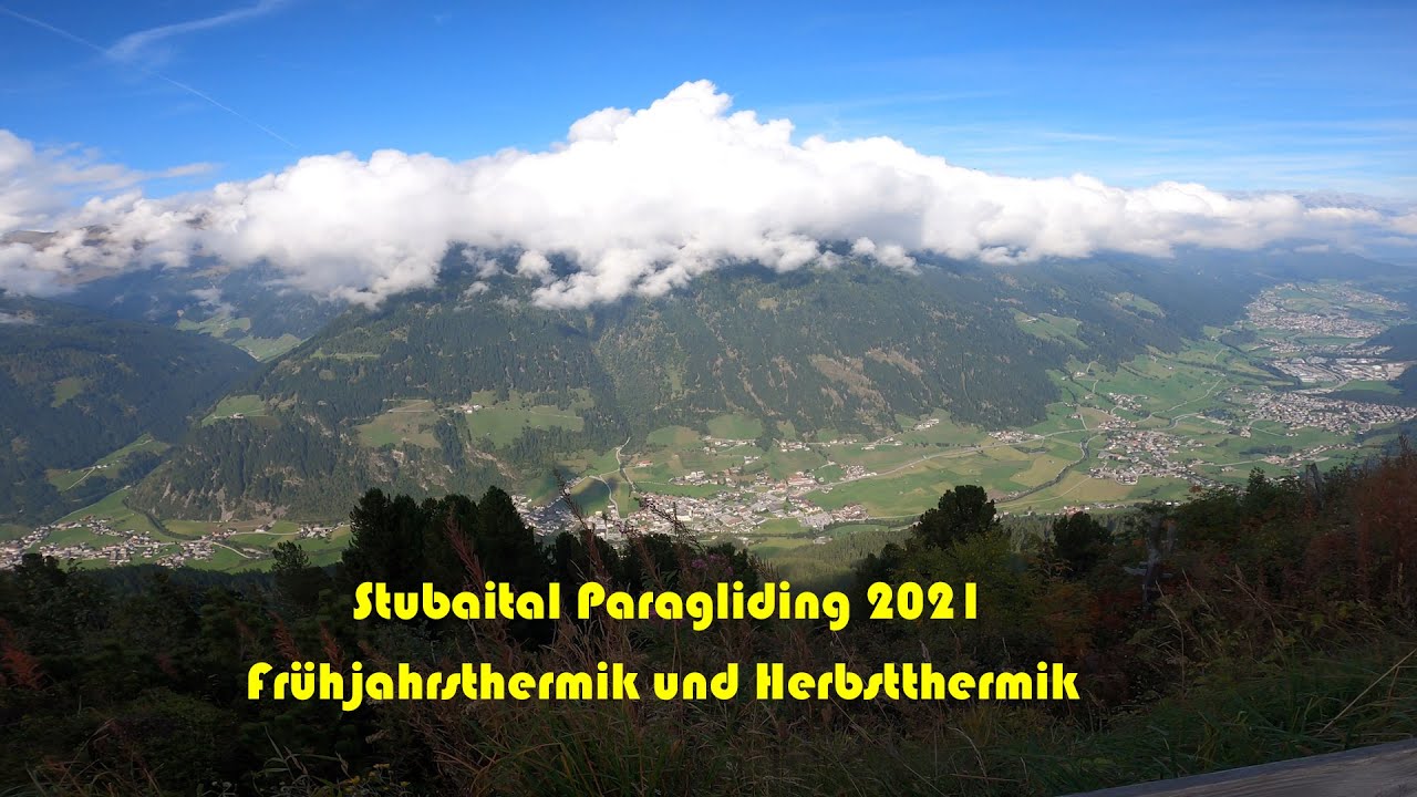Stubaital Paragliding 2021 Frühjahr- und Herbstthermik