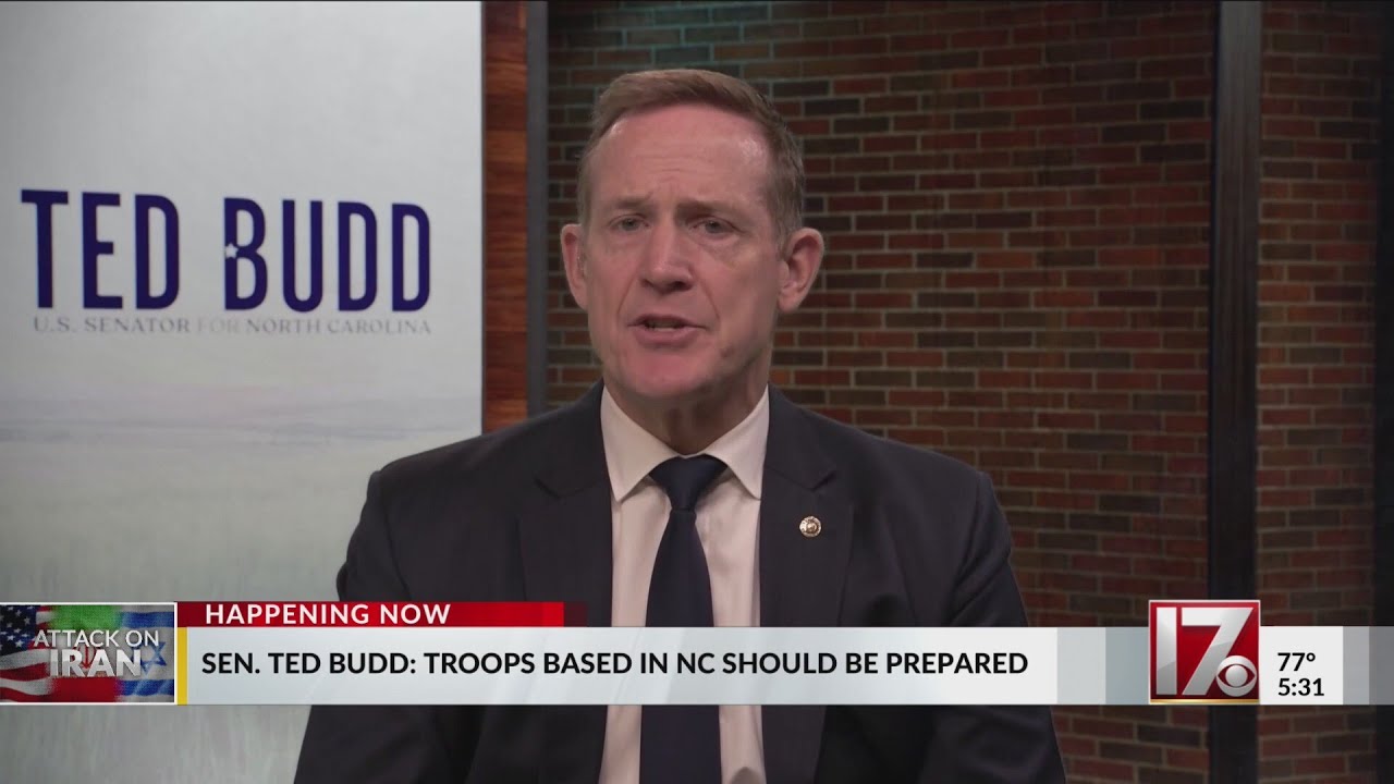 Sen. Ted Budd says troops in NC should be prepared as Iran strikes continue