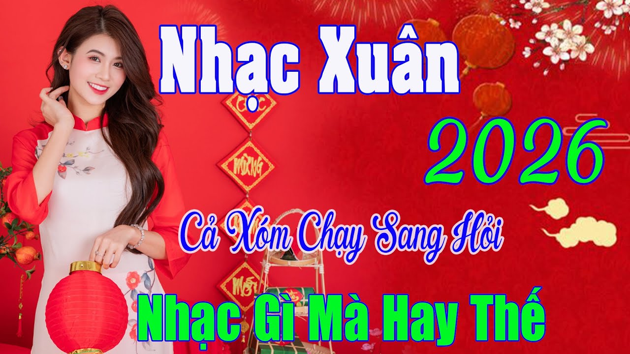CÁNH THIỆP ĐẦU XUÂN, TÂM SỰ NÀNG XUÂN ..Tết Mở To Nhạc Này May Mắn, Phát Tài, Phát Lộc