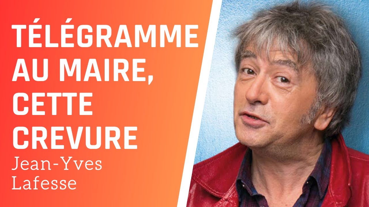 Télégramme au maire, cette crevure - Jean-Yves Lafesse