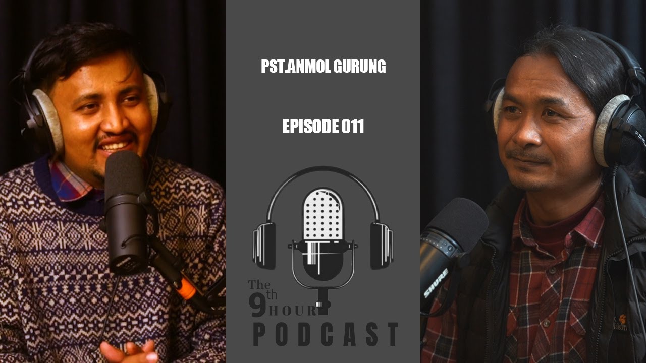 Episode 011 | Pst. Anmol Gurung | Addiction Transformation & Faith Journey