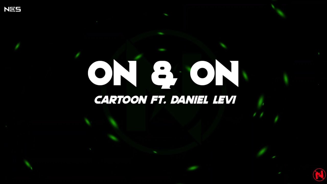 Cartoon - On & On (Lyrics) feat. Daniel Levi