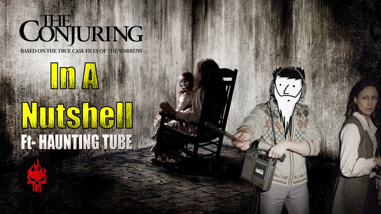 The Conjuring In A Nutshell Ft- @HauntingTube  || Yogi Baba