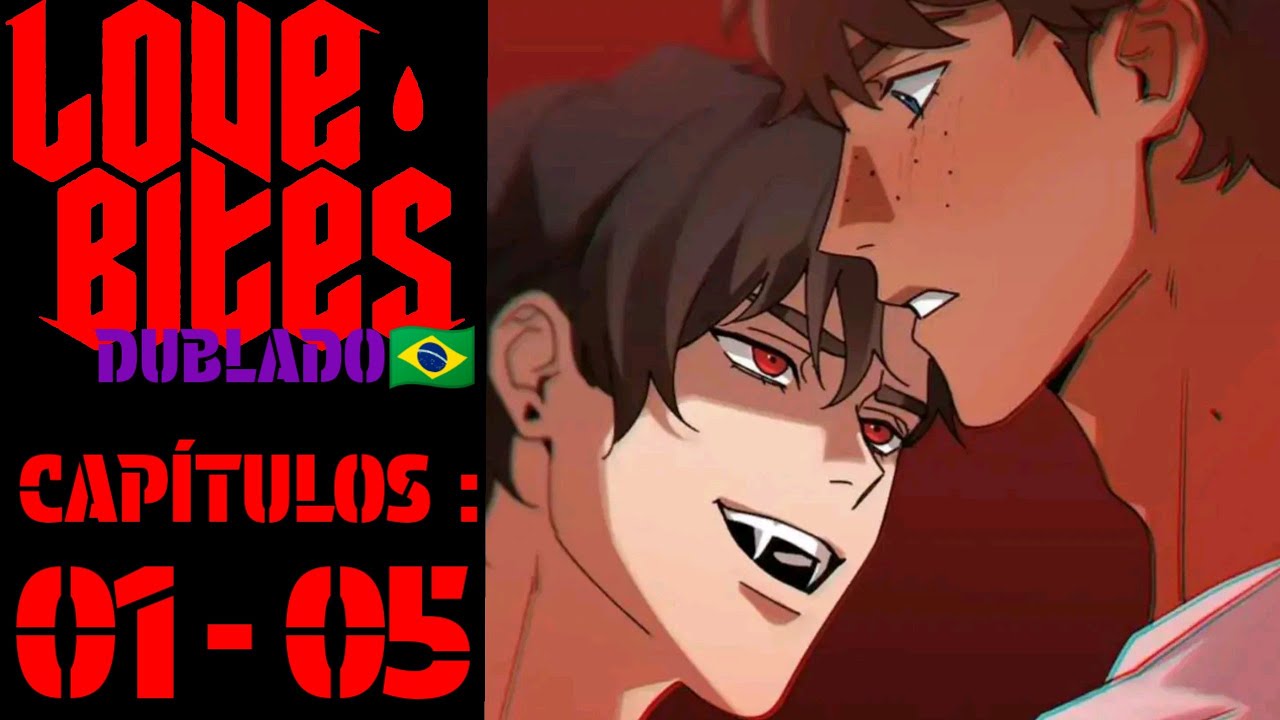 LOVE BITES | CAPÍTULOS 01-05 (DUBLADO)