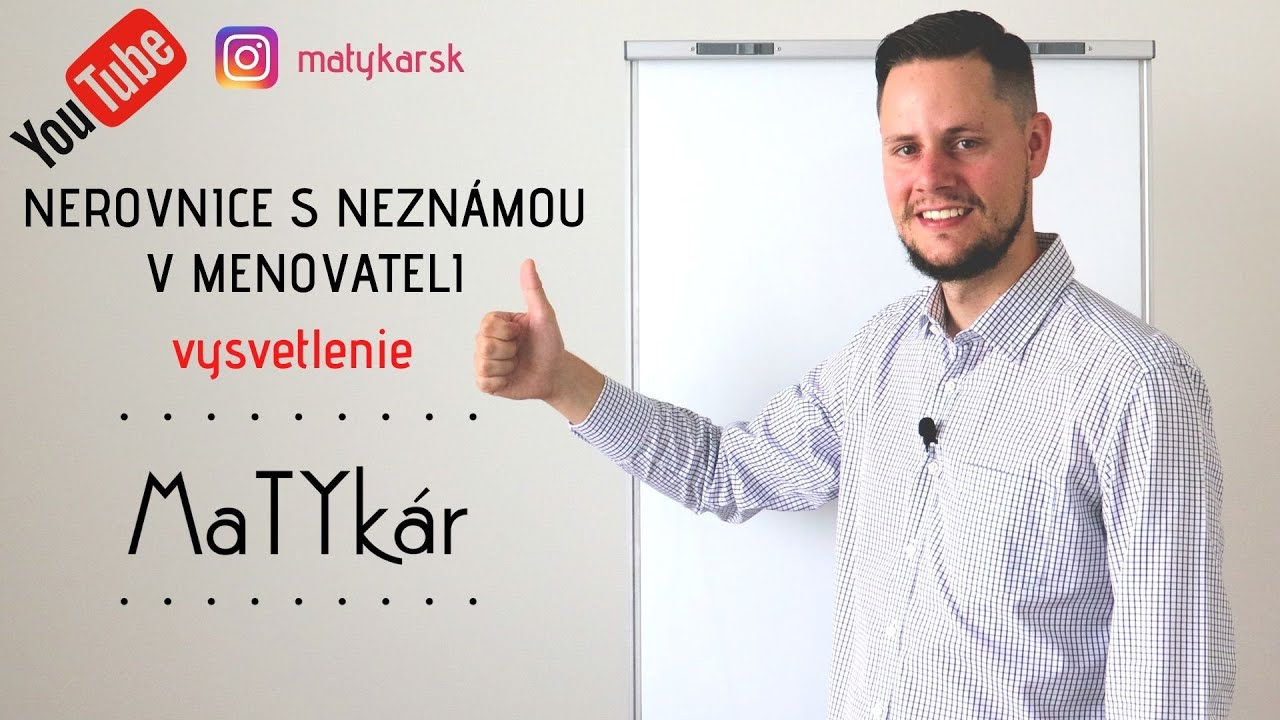 NEROVNICE s NEZNÁMOU V MENOVATELI - vysvetlenie