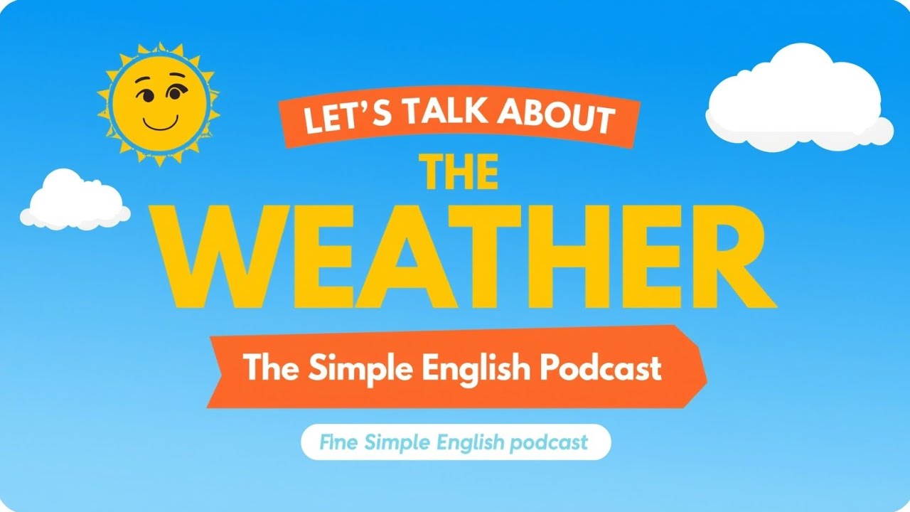 LET'S TALK ABOUT THE WEATHER | ENGLISH PODCAST #english#learntopodcast 